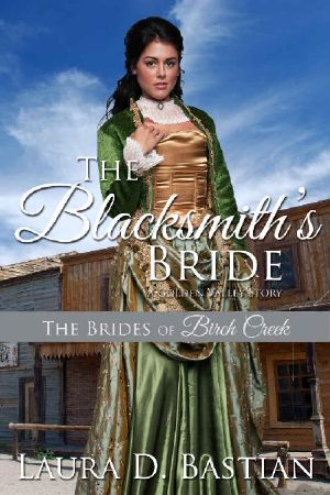 [The Book Club 14] • The Blacksmith's Bride · A Golden Valley Story (The Brides of Birch Creek Book 1)